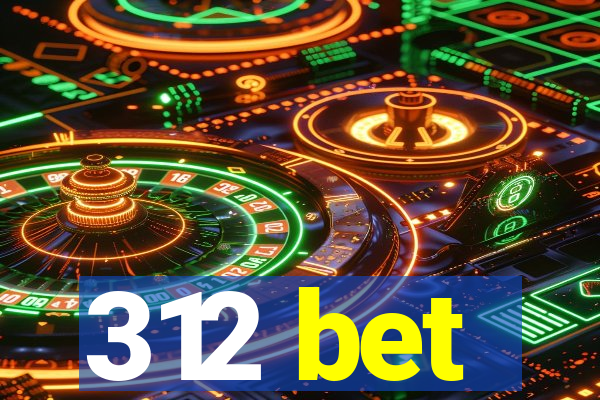 312 bet